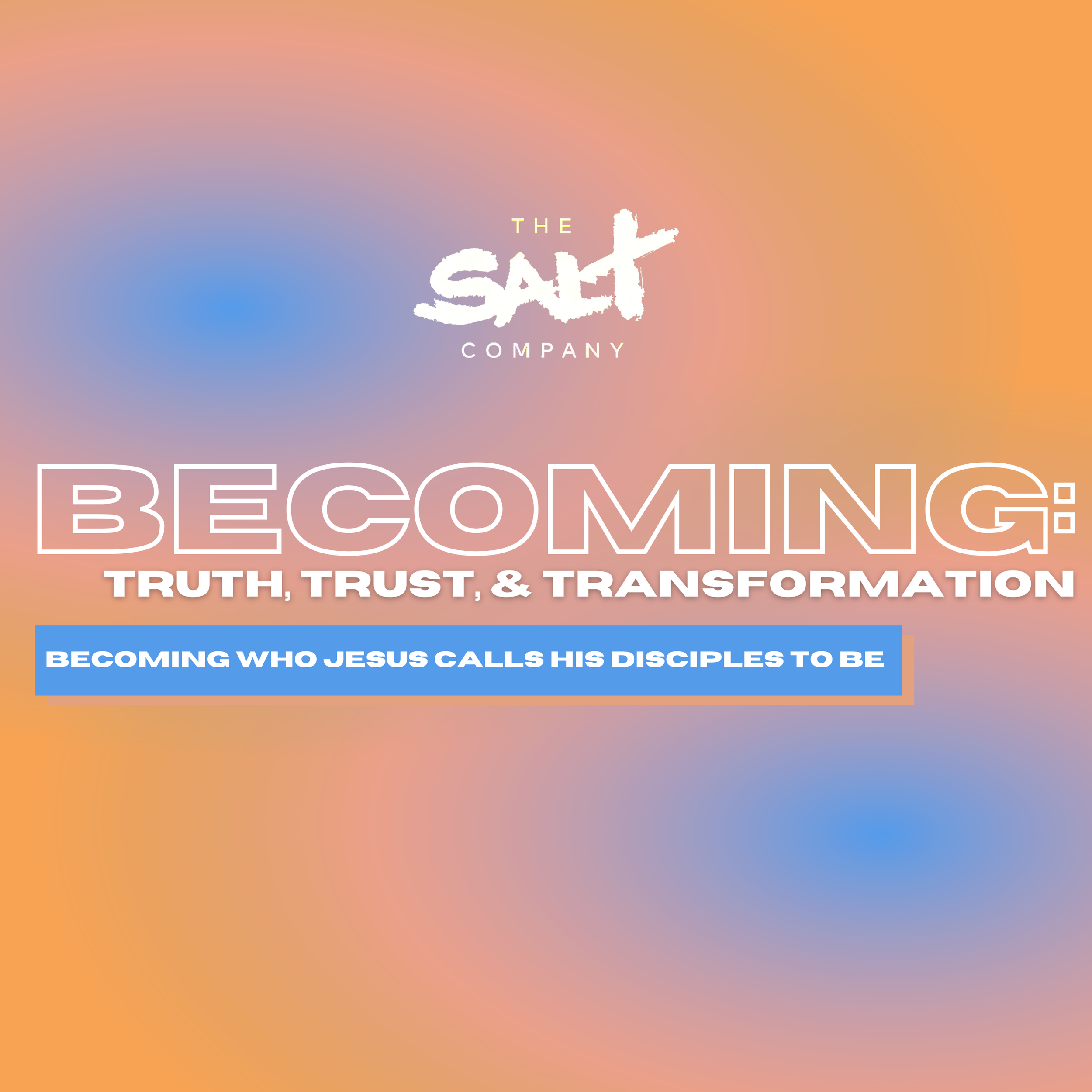 Event title slide with the Salt Company logo, colorful gradient background, and text about becoming who Jesus calls his disciples to be.