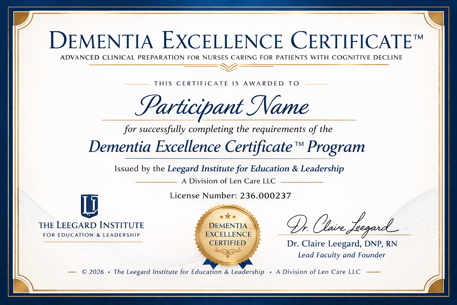 A certification plaque titled "Dementia Excellence Certificate" issued to a participant for completing a program by the Leegard Institute for Education & Leadership. The certificate features a gold seal with blue ribbon, signatures, and the logo of the Leegard Institute.
