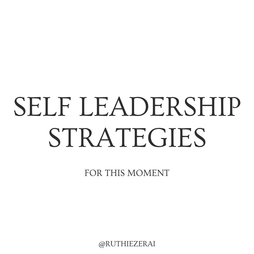 7 Self leadership Strategies for This Moment