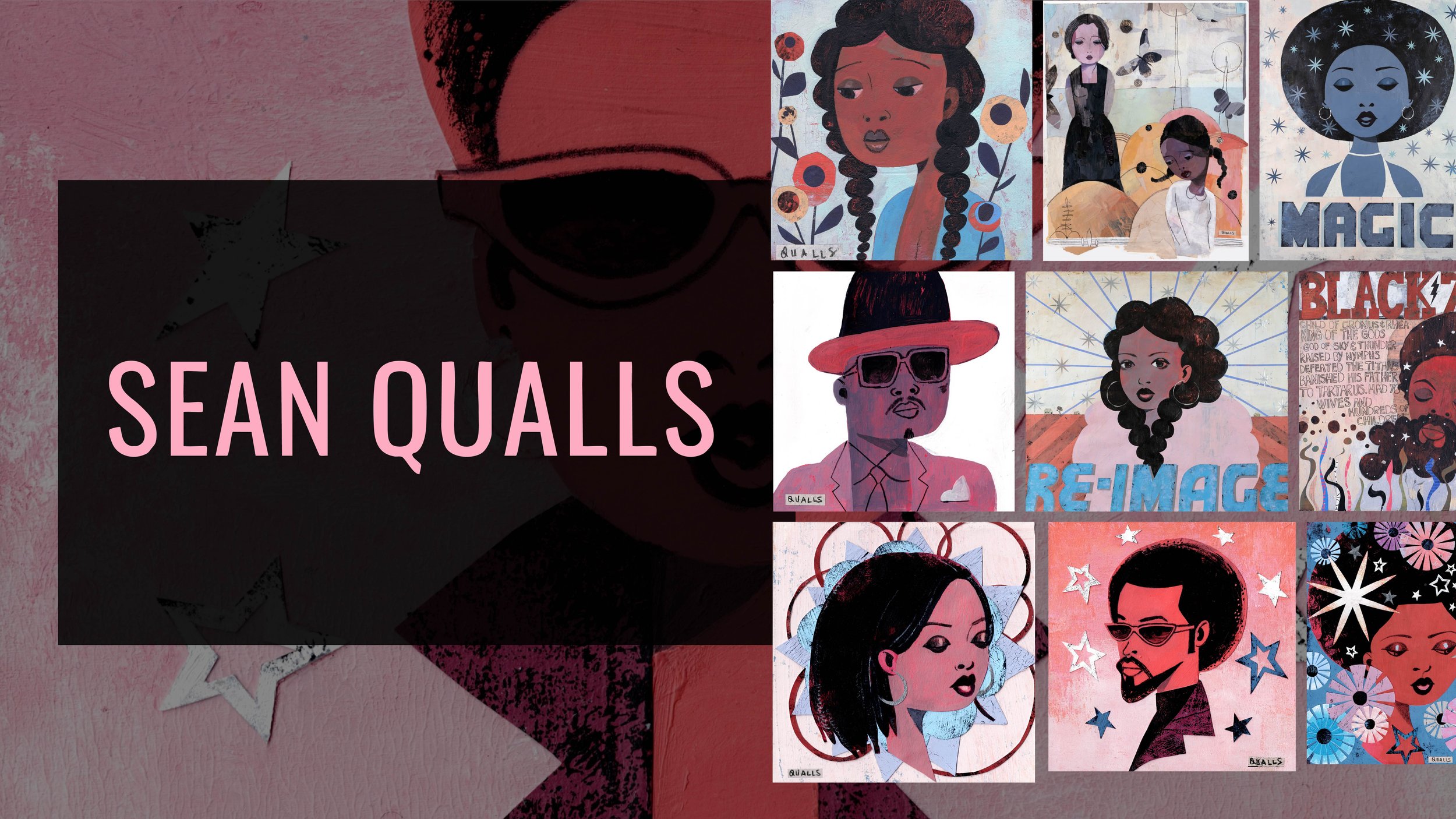 Collage of various gorgeous and textured illustrated portraits of women and a man, with the name 'Sean Qualls'