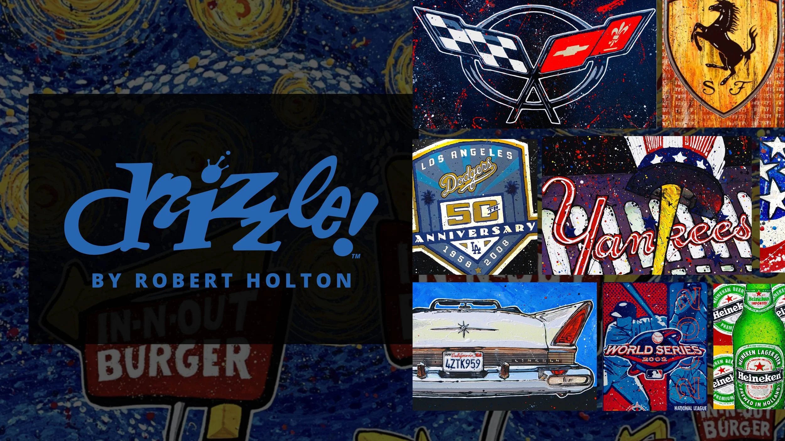 Collage of various logos and images including a large blue 'Drizzle! by Robert Holton' text overlay, an In-N-Out Burger sign, a Los Angeles Dodgers 50th anniversary patch, a Ferrari logo, a Yankees logo with umbrella, a vintage car underside, a Red Sox logo, and Heineken beer bottles.