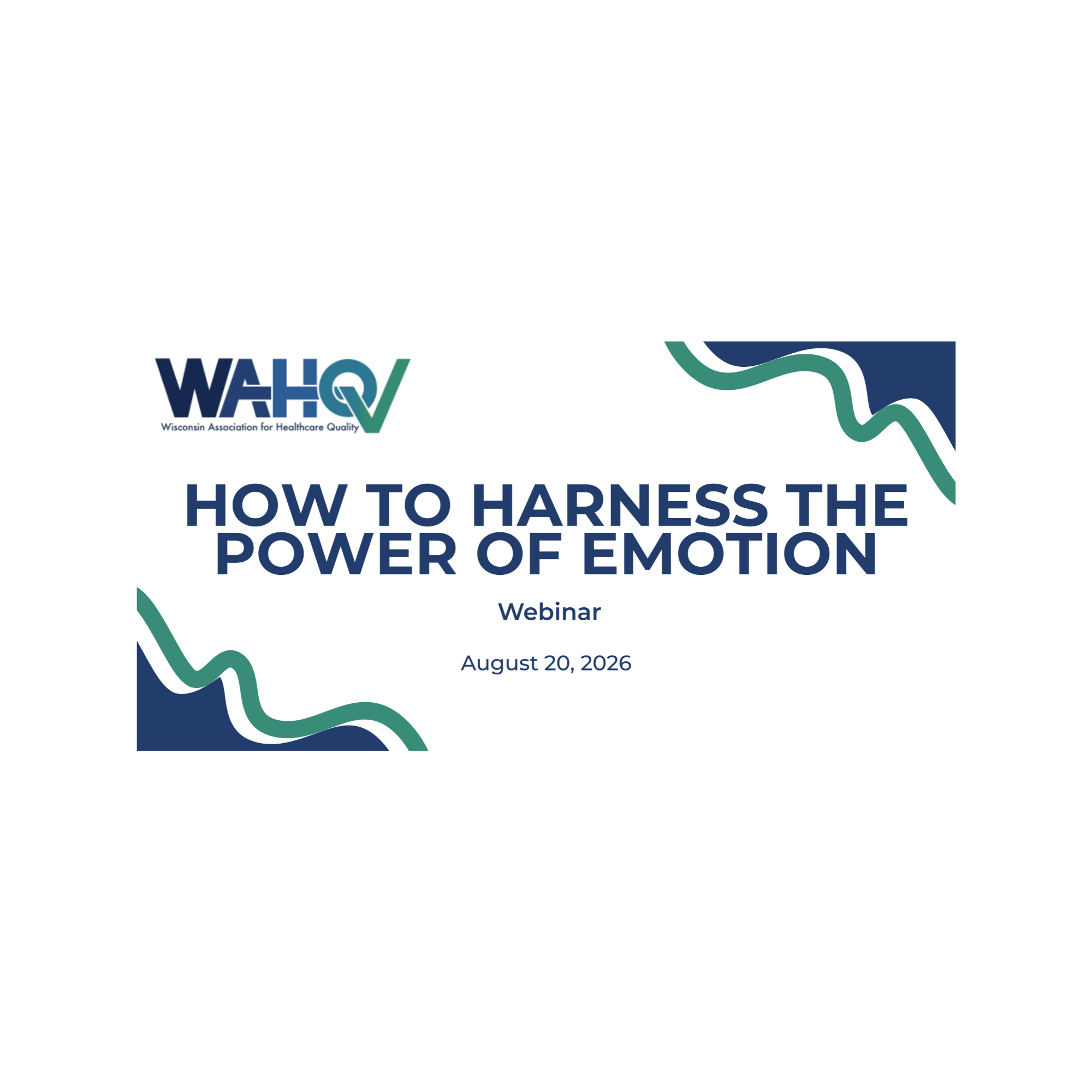 WAHQ Webinar - How to Harness the Power of Emotion