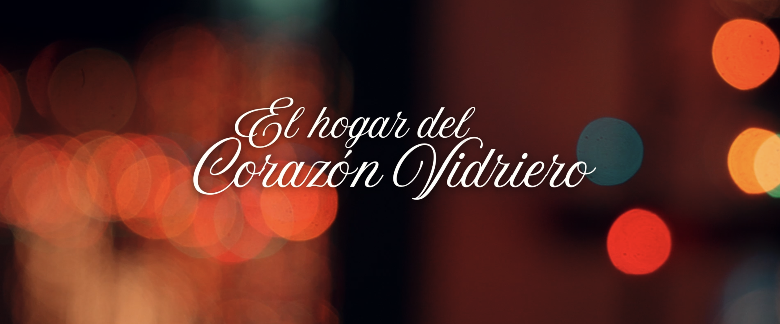 El Hogar del Corazón Vidriero