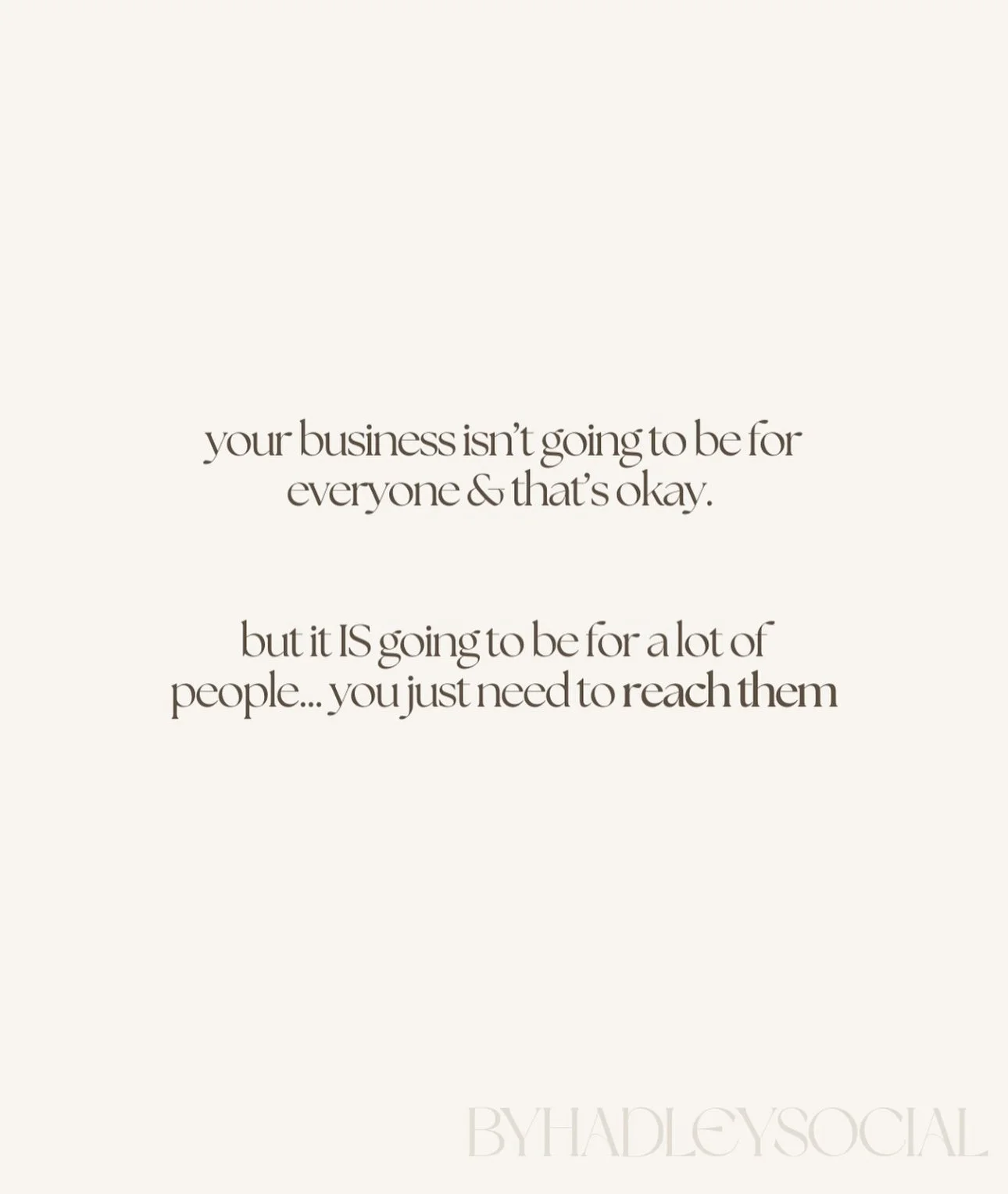 Motivational quote about business and reaching people by BYHADLEYSOCIAL