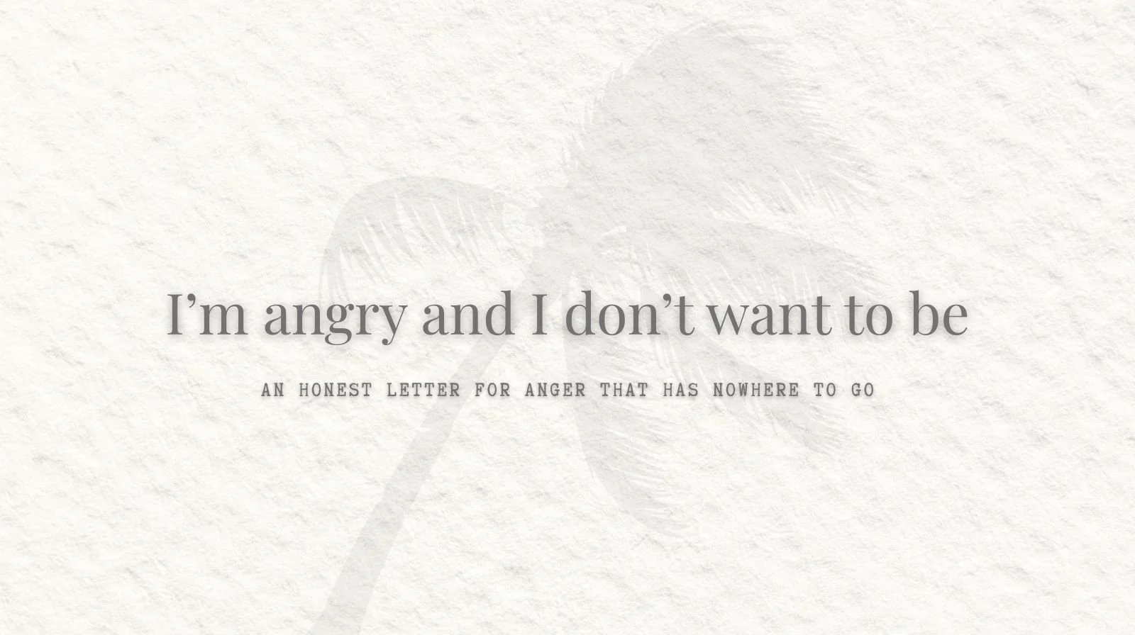 Angry Mom: The Kind of Anger That Builds in Silence