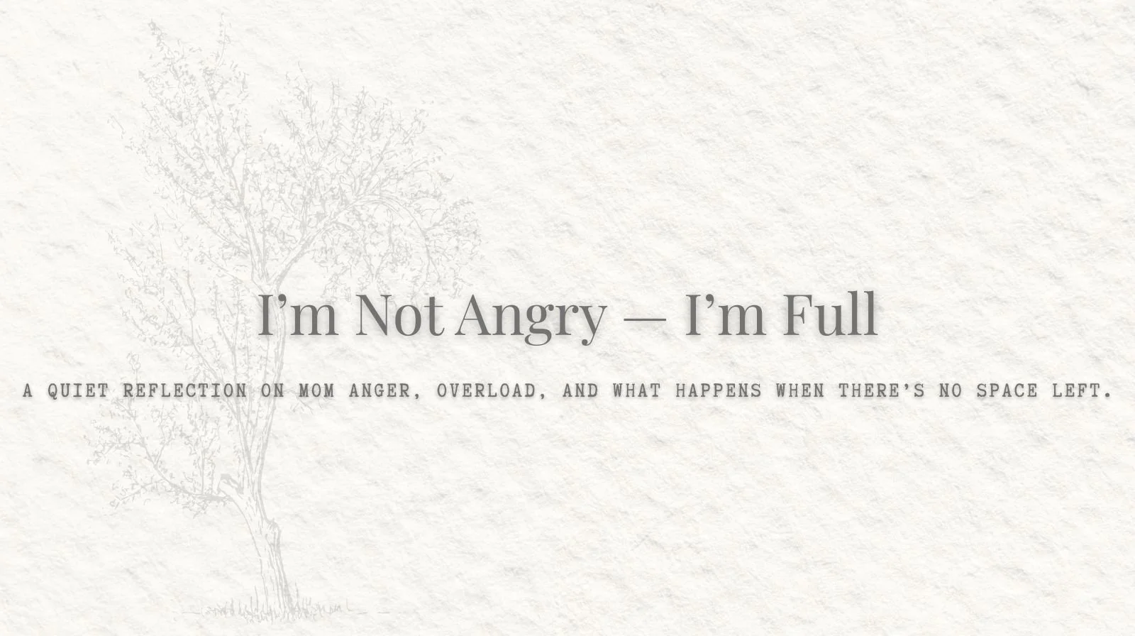 Angry Mom: When You’re Snapping and Don’t Recognize Yourself