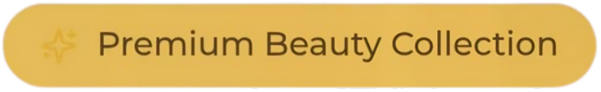 A rounded rectangular badge with a gold background and black text that reads "Premium Beauty Collection". There are two small star symbols on the left side of the badge.