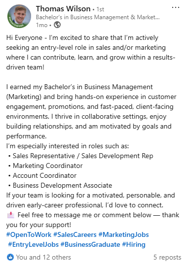 This post was made on Thomas' LinkedIn in search of employment. We listed Thomas' accolades and roles he was interested in. We used my network to leverage potential job offerings and Thomas is currently fielding quite a few offers from employers in t