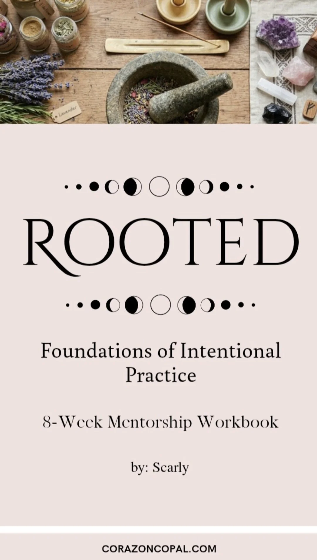 Cover page of a workbook titled 'ROOTED: Foundations of Intentional Practice' with images of the moon phases and a collection of herbs and crystals on a wooden surface.