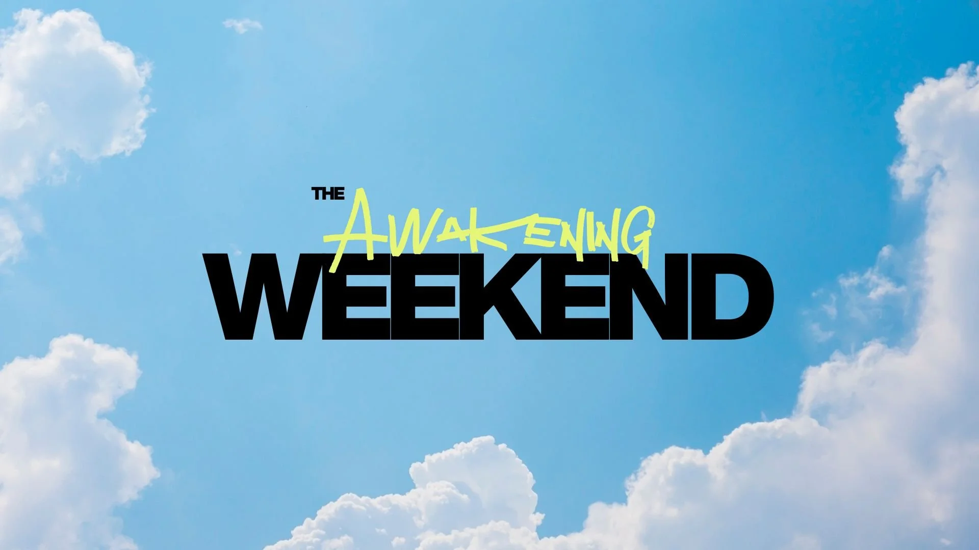 The Awakening Weekend