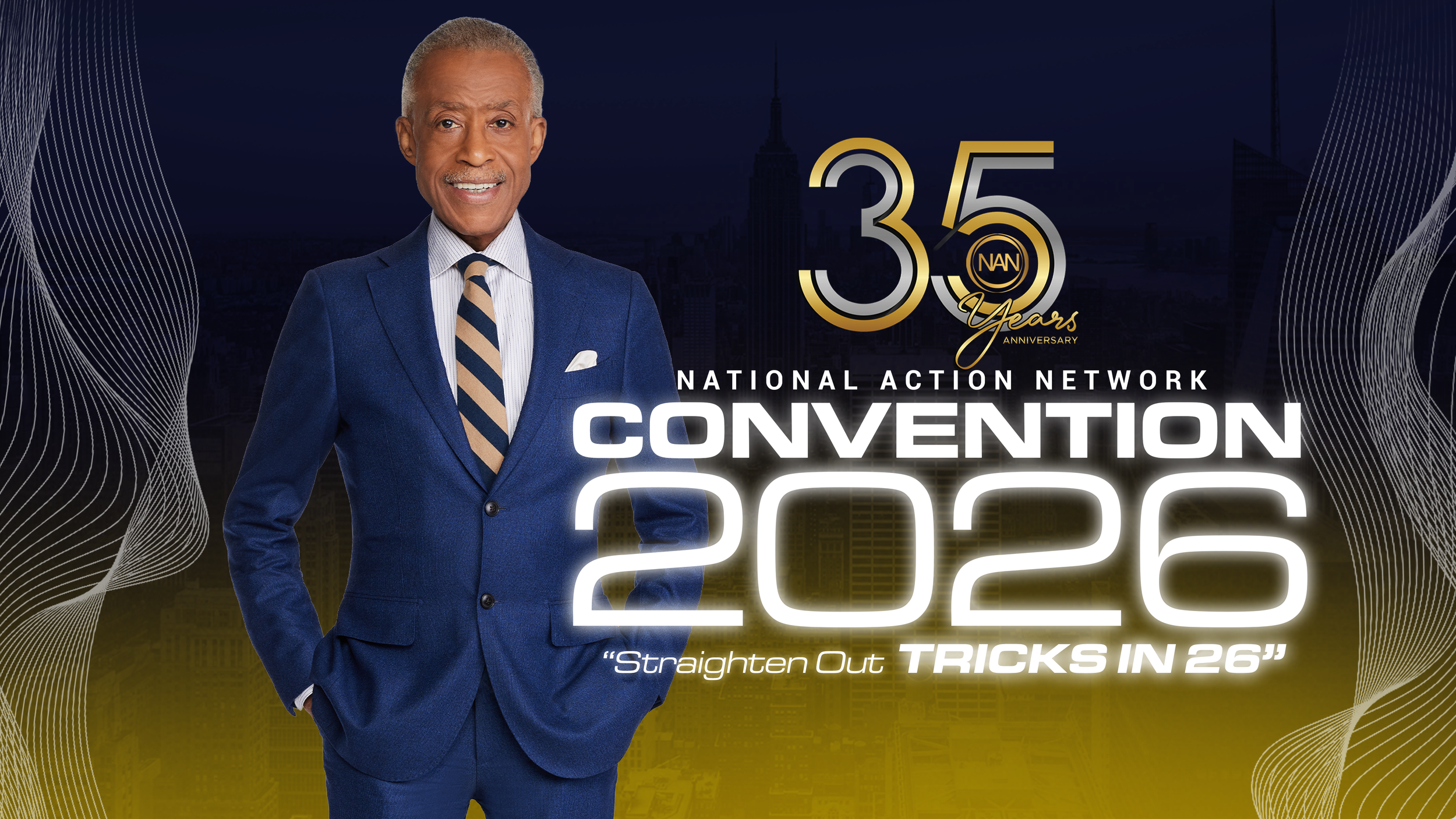 A man in a blue suit and striped tie standing in front of a graphic background with text about the National Action Network 35th anniversary convention in 2026, featuring the slogan 'Straighten Out Tricks in 26'.