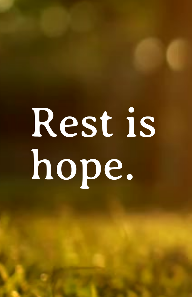 Rest is hope. (1).png