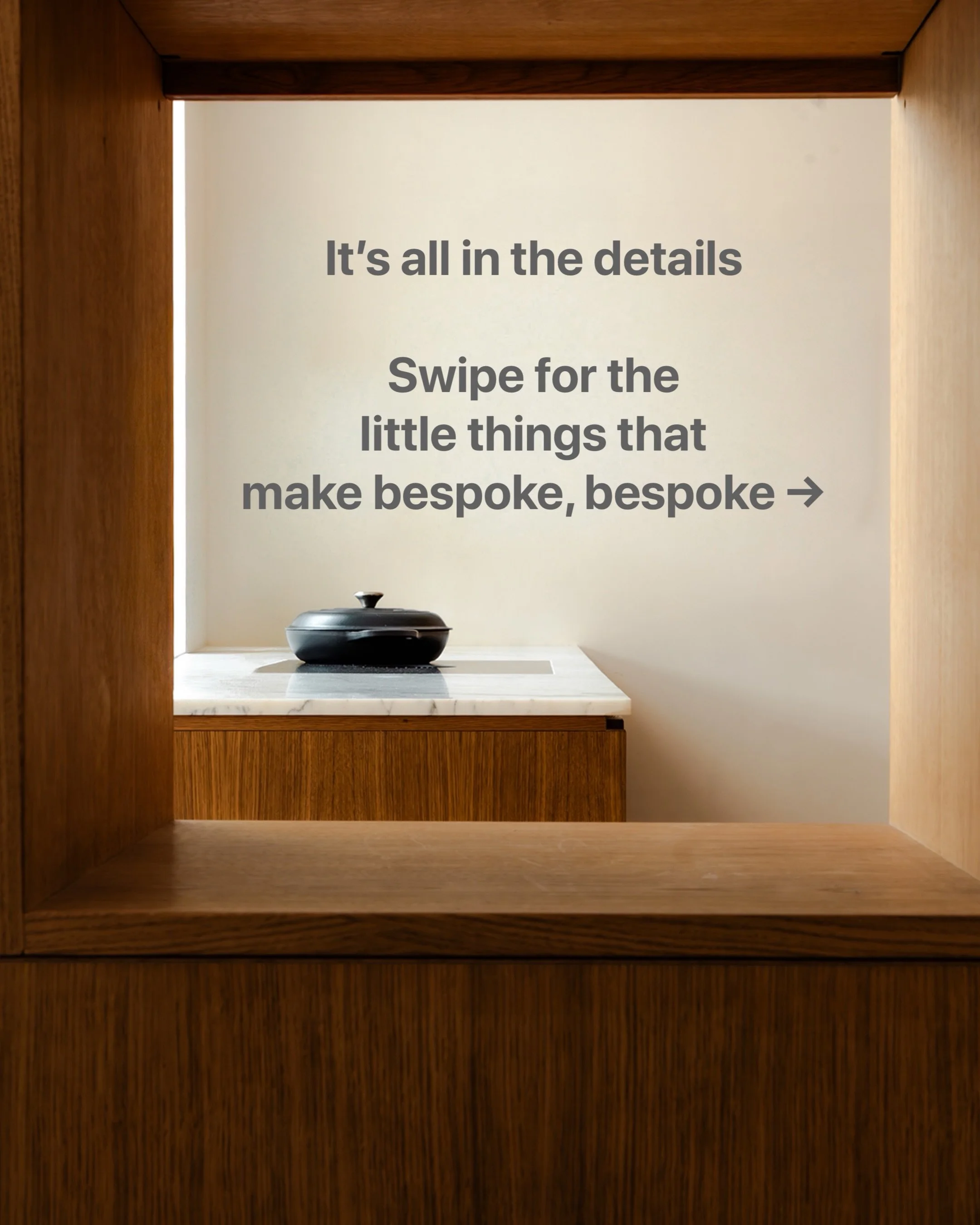 The details you might not notice at first are often the ones you love most.

A drawer that glides shut. Grain that flows across a run of fronts. A brass foot that keeps everything level on a wonky old floor. None of it is accidental, and all of it is