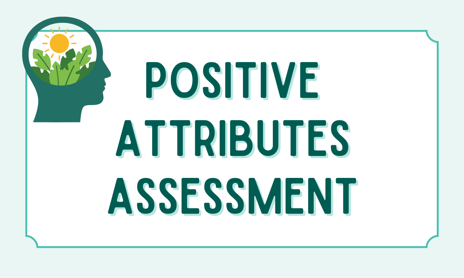 A graphic showing a profile of a person's head with a sun and green leaves inside, next to the text 'Positive Attributes Assessment' on a light background.