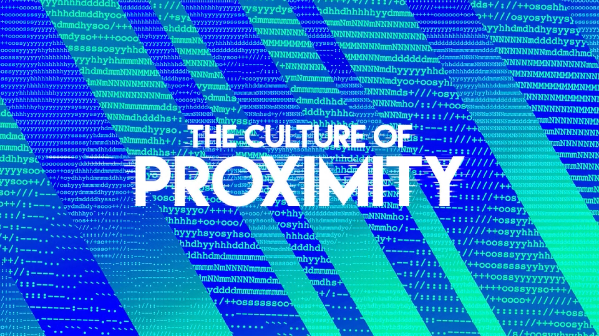 The Culture of Proximity