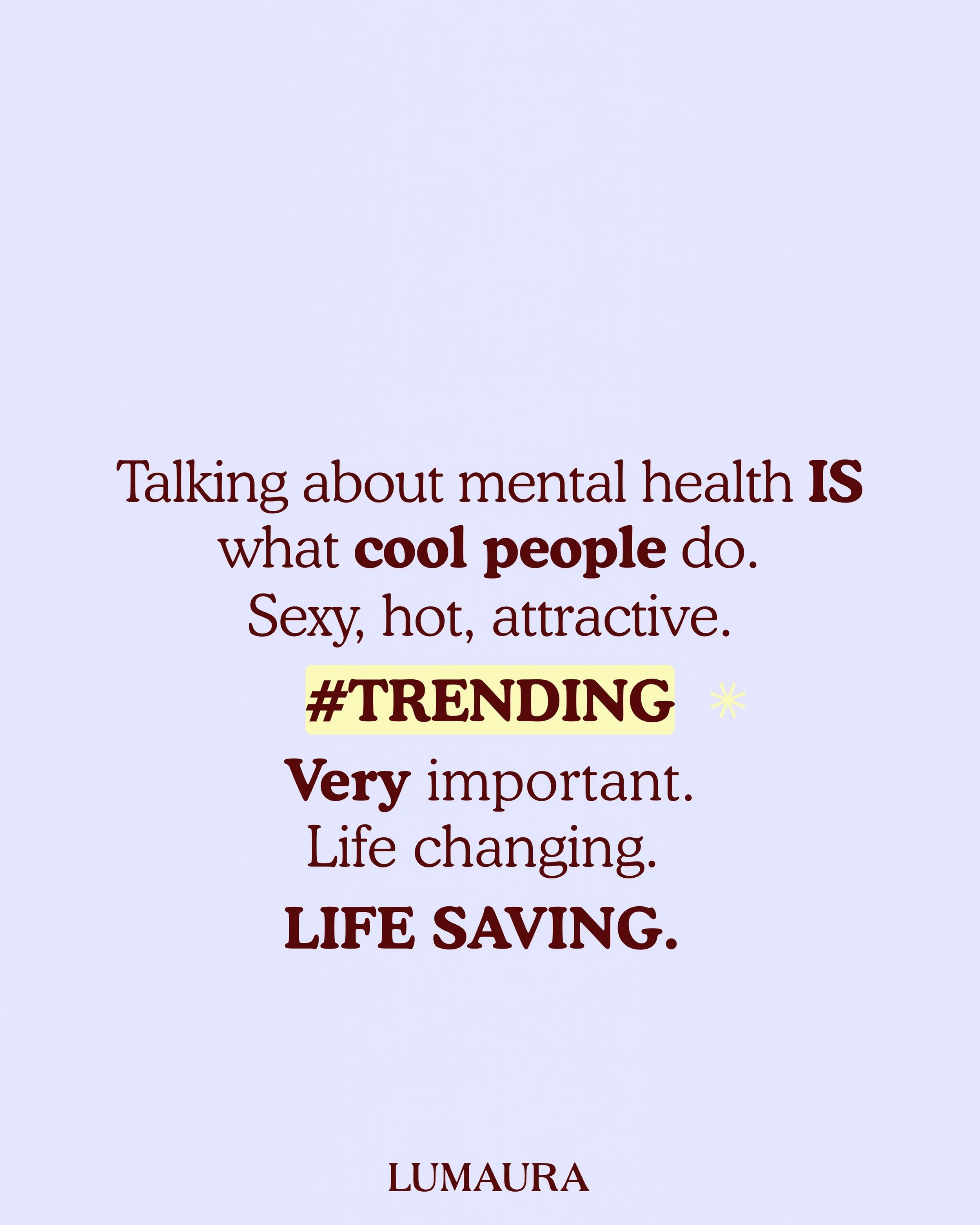 PSA: Talking about mental health is hot. Stigma has had its moment x