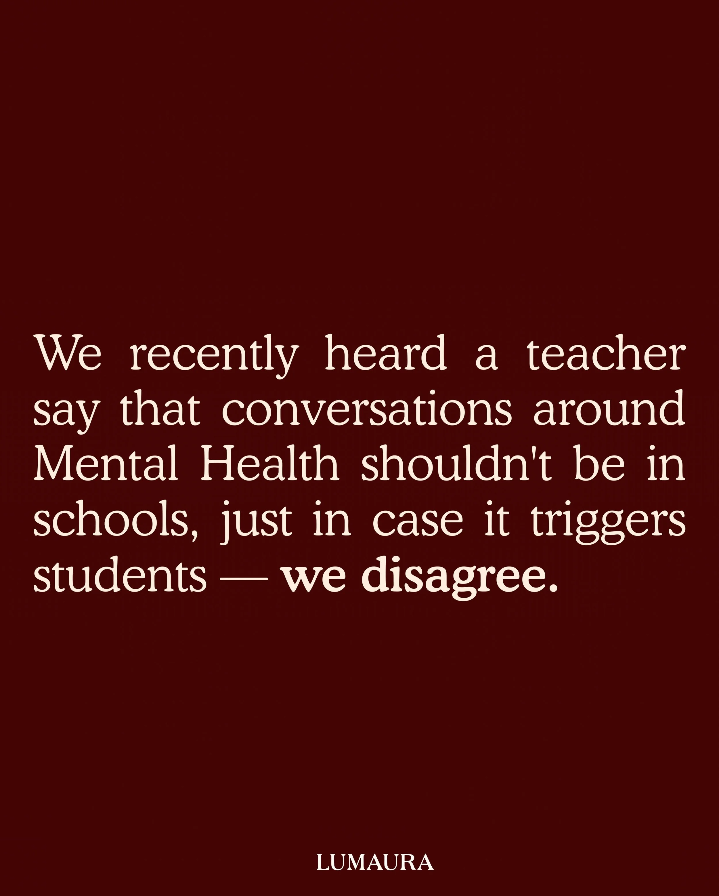 We heard a teacher say mental health shouldn&rsquo;t be discussed in schools &mdash; &lsquo;just in case it triggers students.&rsquo;

In a way we understanding the concern, but we disagree.

Swipe to read why.