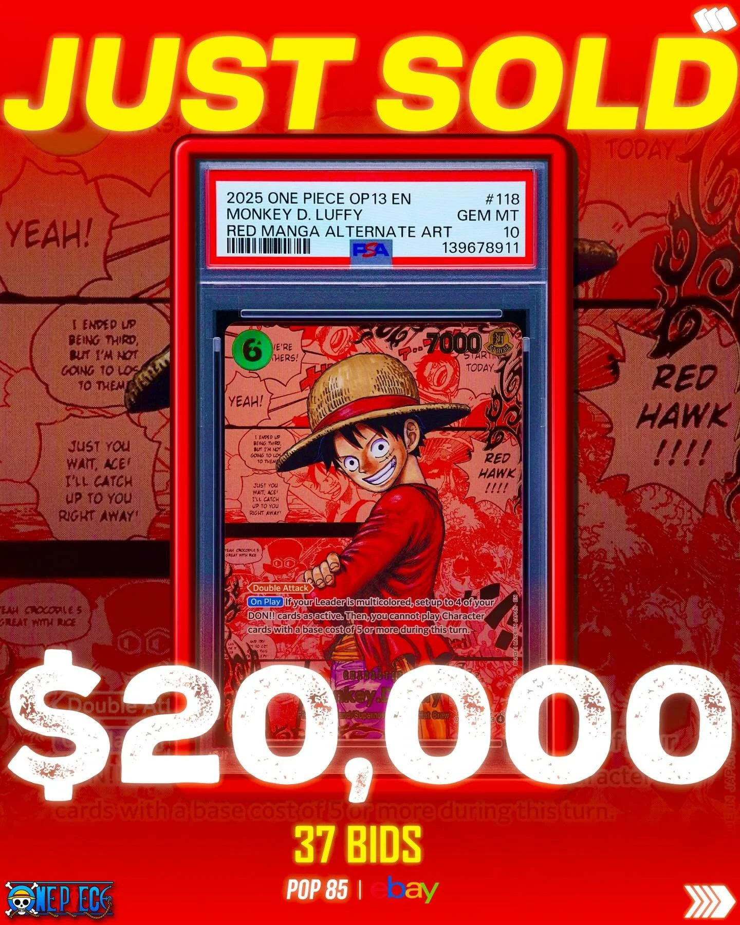 🚨JUST SOLD🚨

💰Just when you thought One Piece might slow down, this Monkey D. Luffy Red Manga just sold in auction (+ another BIN sale) at its ATH $20,000 on @ebay 🤯

✅ All @ebay sales are confirmed paid using the product research tool.

💙 Tap o