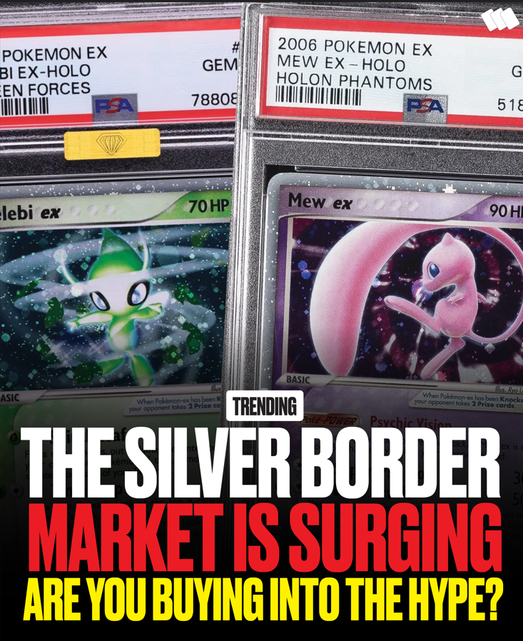 The Silver-Border Pokémon ex Market Is Surging