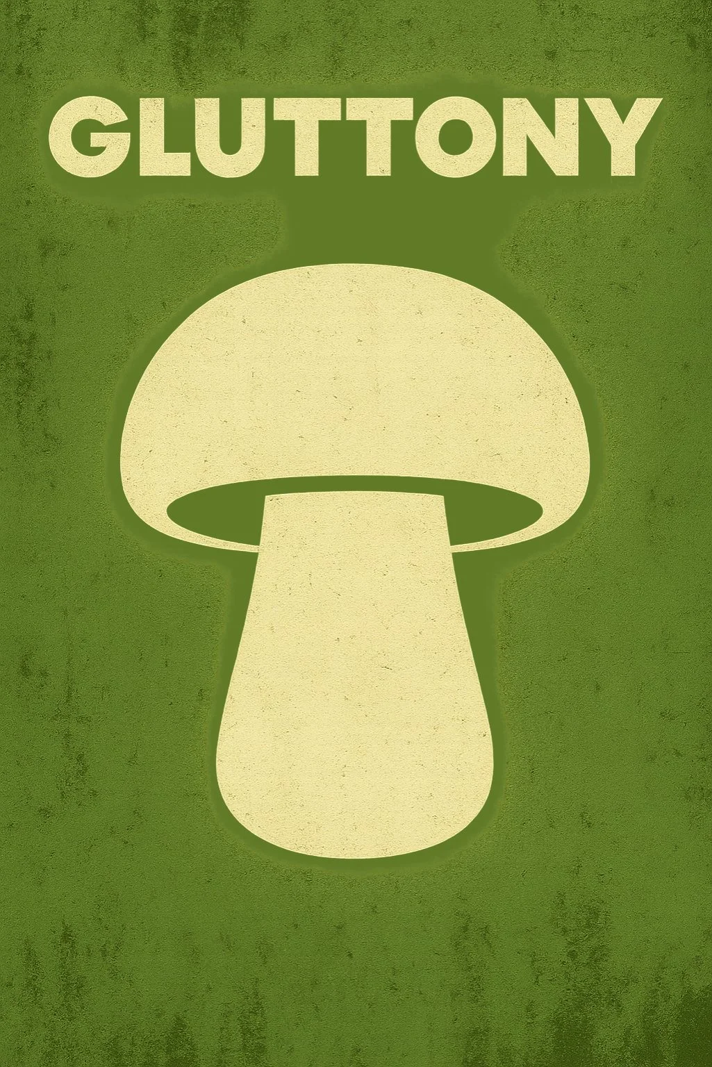 A green background with a minimalist illustration of a mushroom in light yellow and the word 'GLUTTONY' written above it.