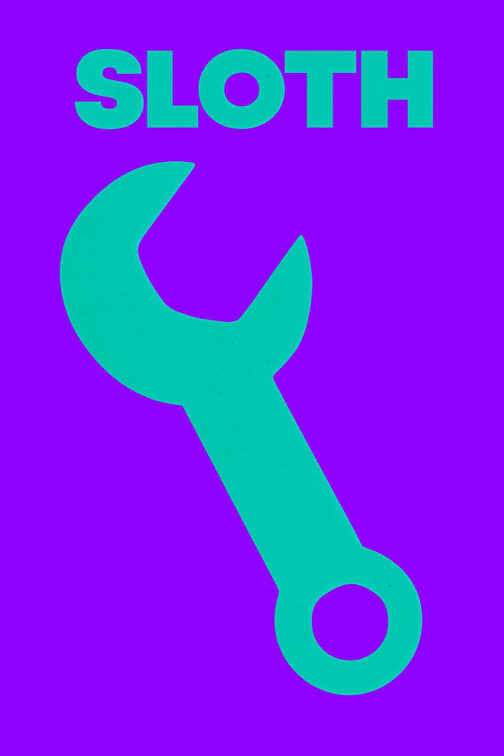 Bright purple background with a turquoise wrench and the word 'SLOTH' in bold turquoise letters at the top.