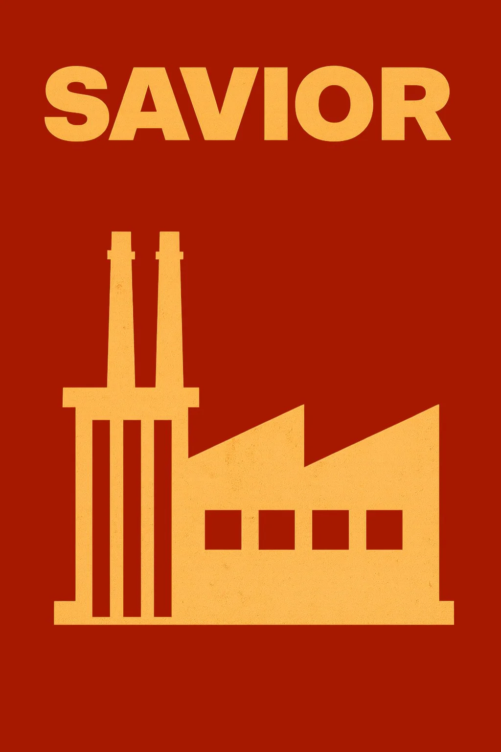 Graphic of a factory with two smokestacks and a sloped roof, with the word 'SAVIOR' above it, on a red background.