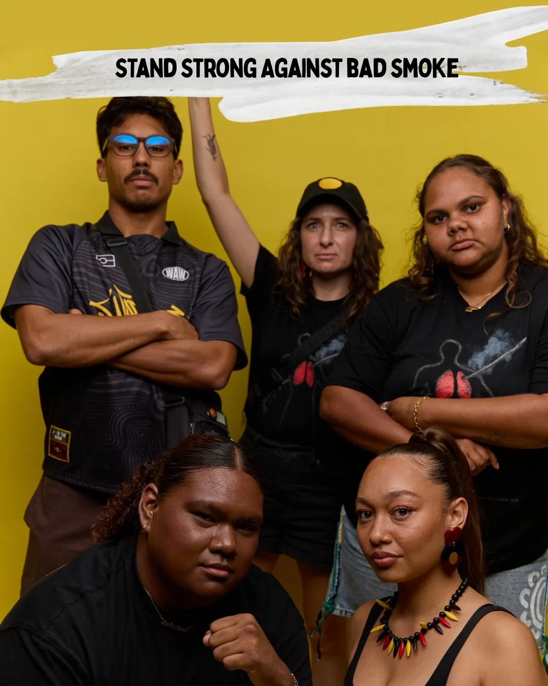 Our voices are powerful. Our stories carry strength. And together, we can change what comes next.
Standing strong against bad smoke means putting community, culture and our futures ahead of tobacco and nicotine industry profits.
This is what resistan