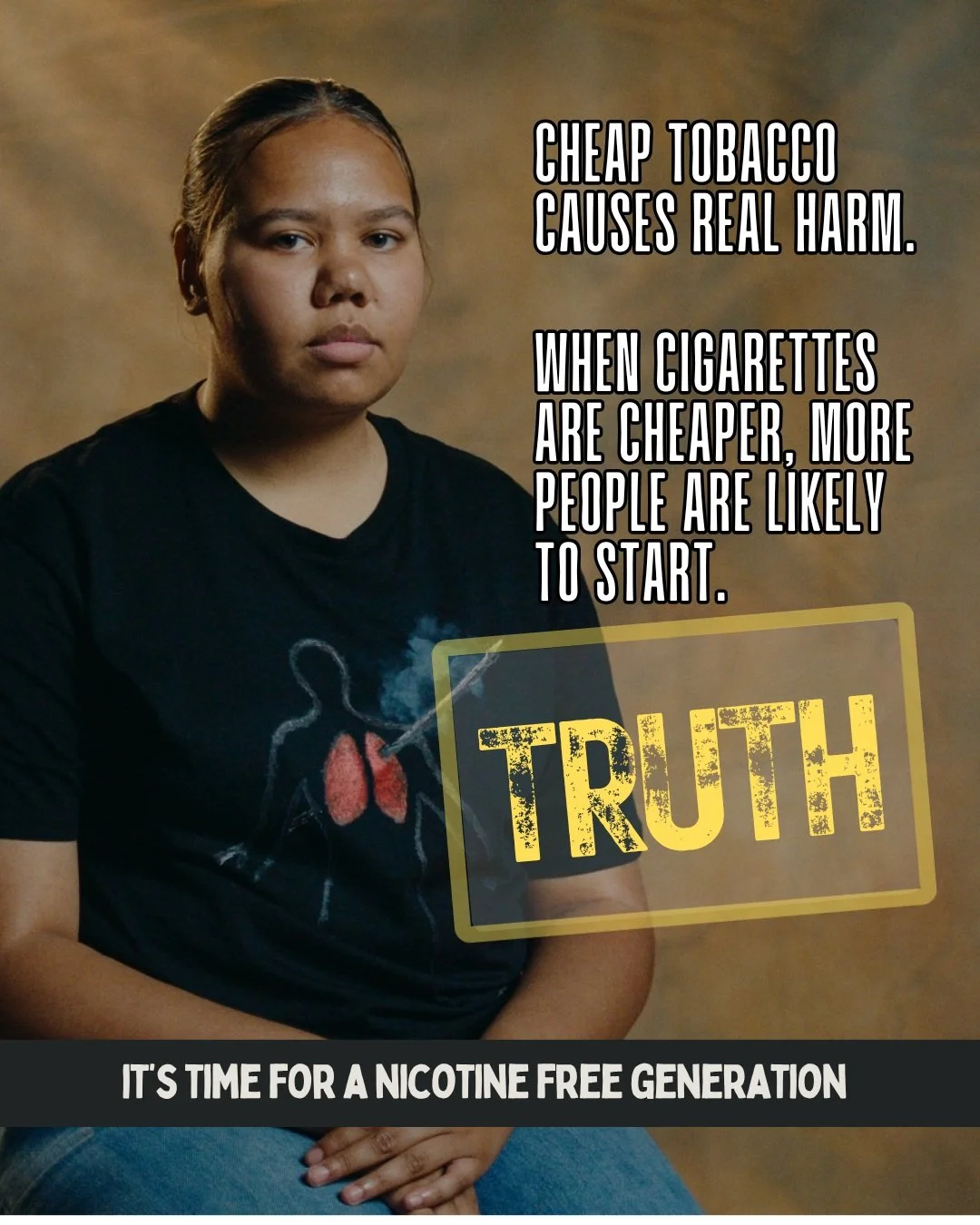 TRUTH: Cheap tobacco causes real harm.

When cigarettes become cheaper, smoking becomes more affordable. That can make it easier to start, harder to quit, and easier to smoke more.

Cheap tobacco isn't a win for Community. It keeps addiction affordab