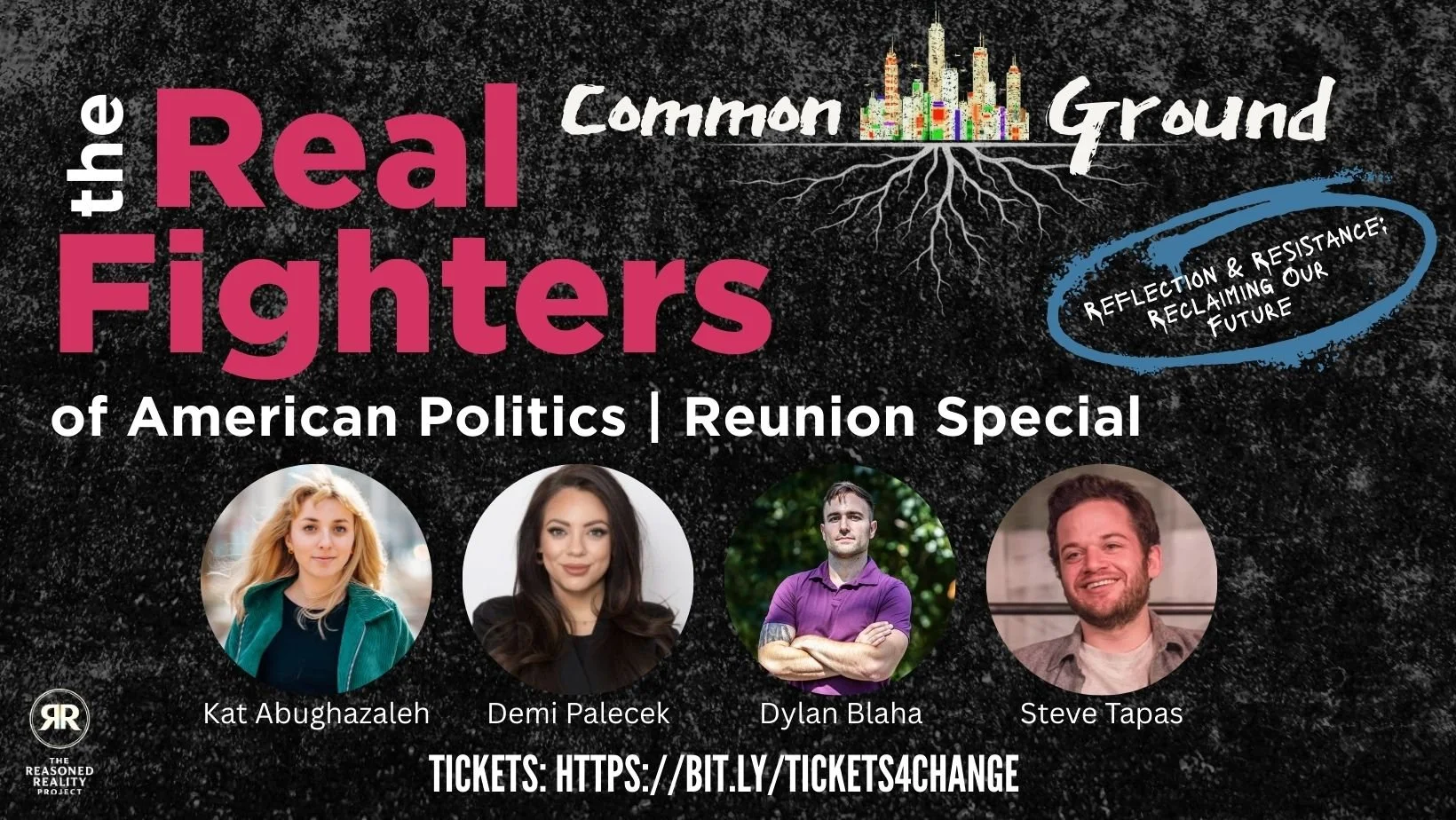 Poster for a reunion event titled "The Real Fighters of American Politics" with a backdrop of a city skyline and roots growing from the ground. Features headshots of four speakers: Kat Abughazaleh, Demi Palecek, Dylan Blaha, and Steve Tapas, along with a ticket link and a logo for The Reasoned Reality Project.