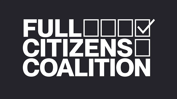 Graphic with black background and white text that says 'FULL CITIZENS COALITION'. The word 'FULL' has three checkboxes next to it; the last box is checked.