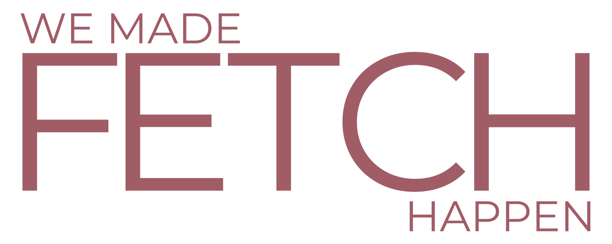 We Made Fetch Happen Dog Walking Logo