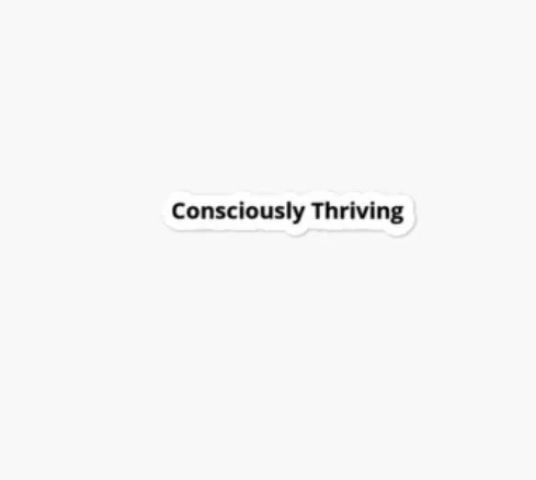 Consciously Thriving Decal