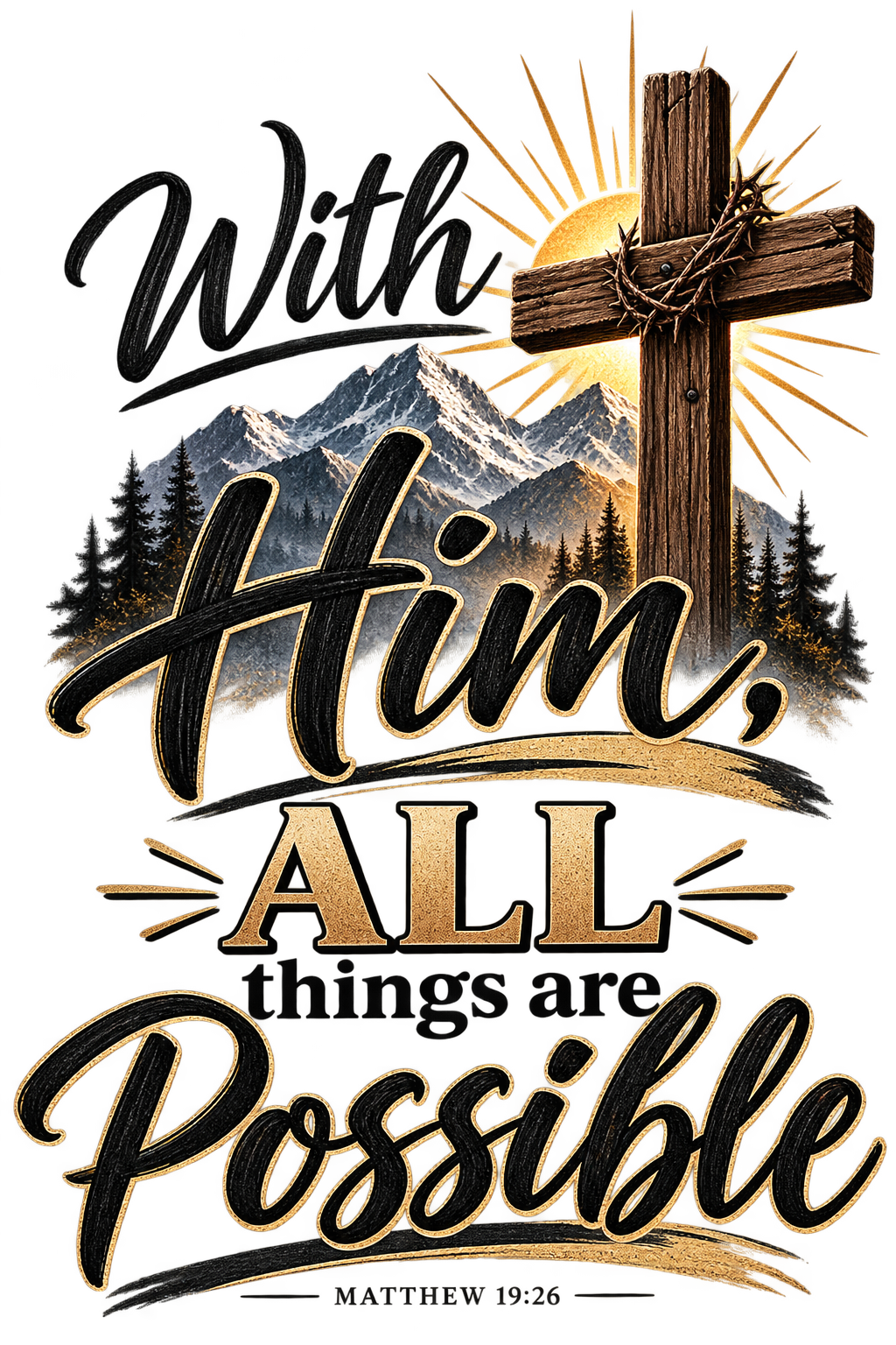 DTF Print - With Him, All Things are Possible