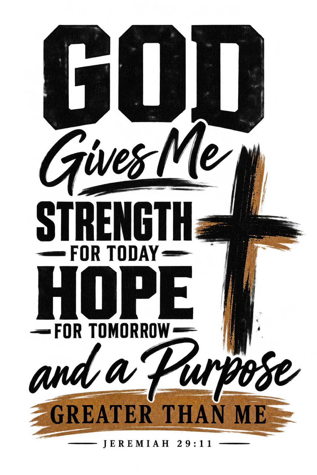 DTF Print - God Gives Me Strength