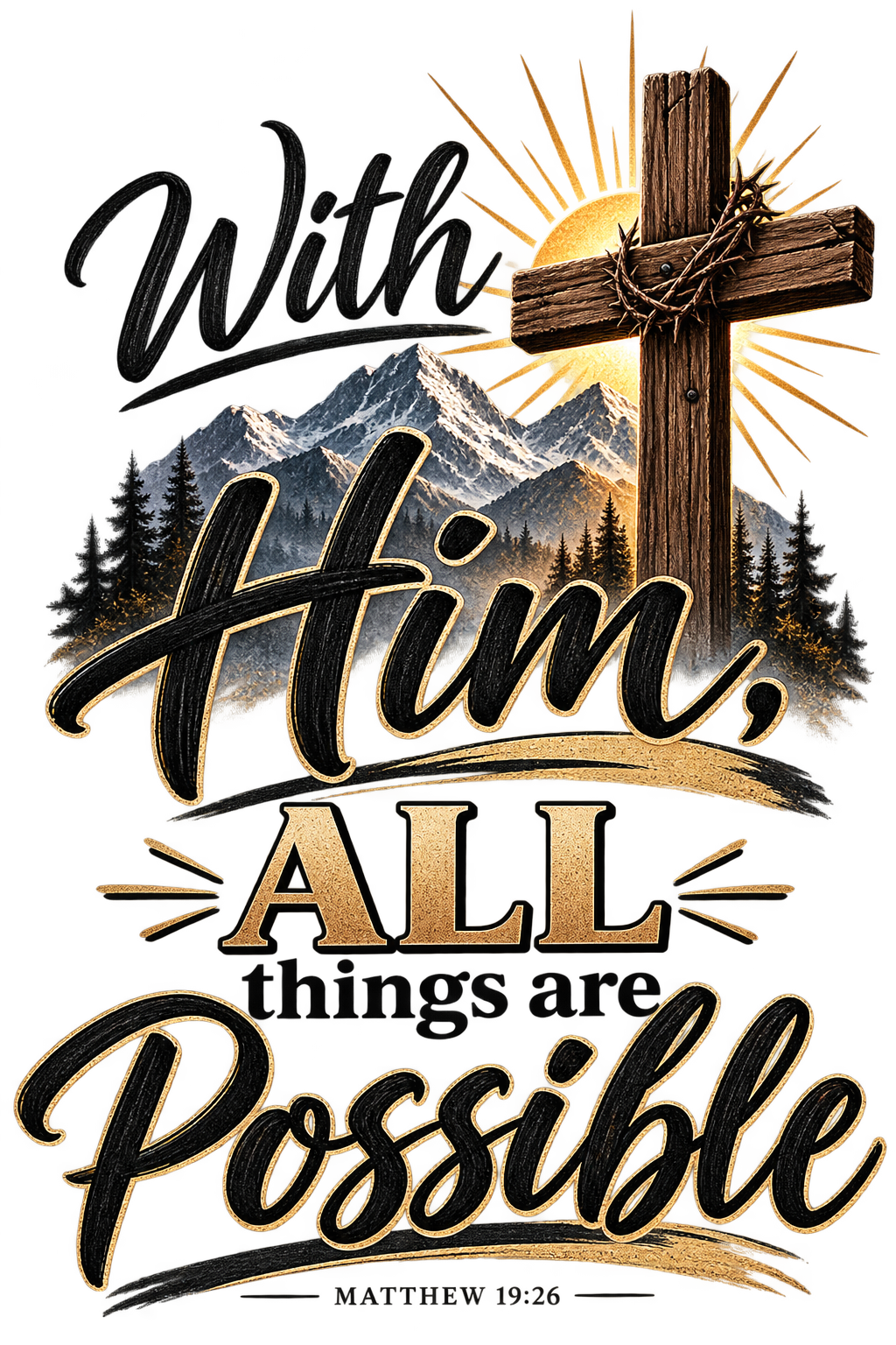 With Him, All things are Possible