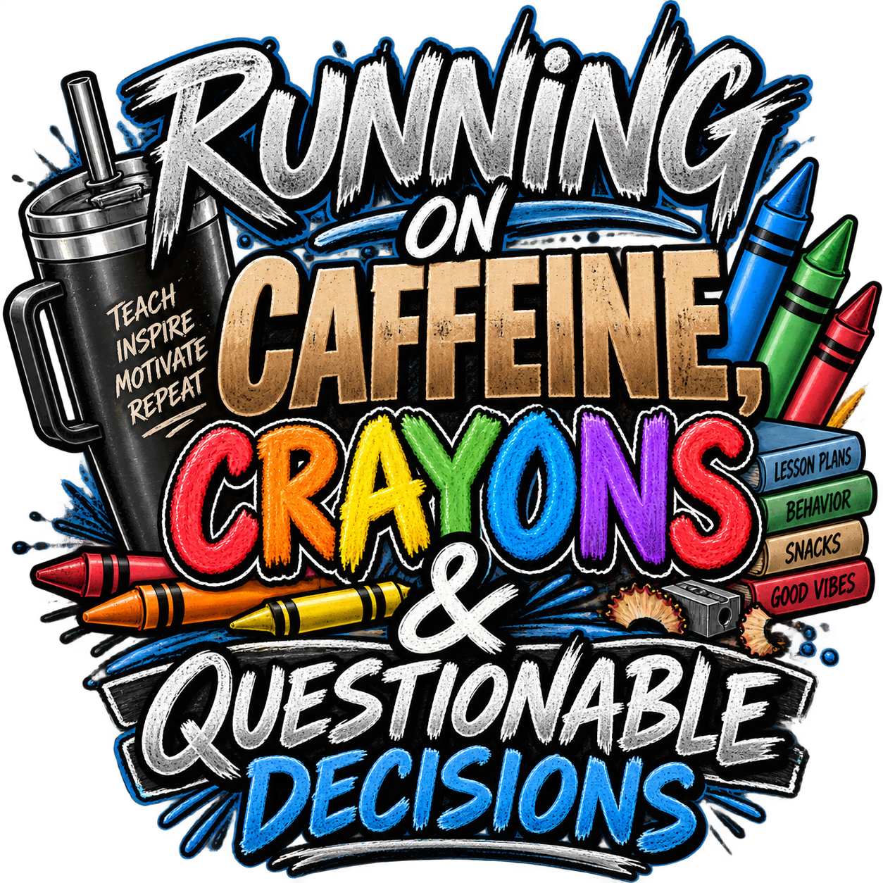 Running on Caffeine, Crayons, & Questionable Decisions 2