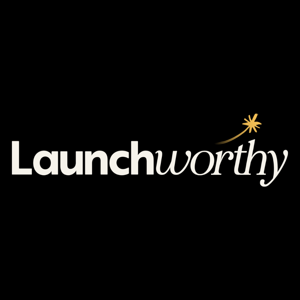 Launchworthy