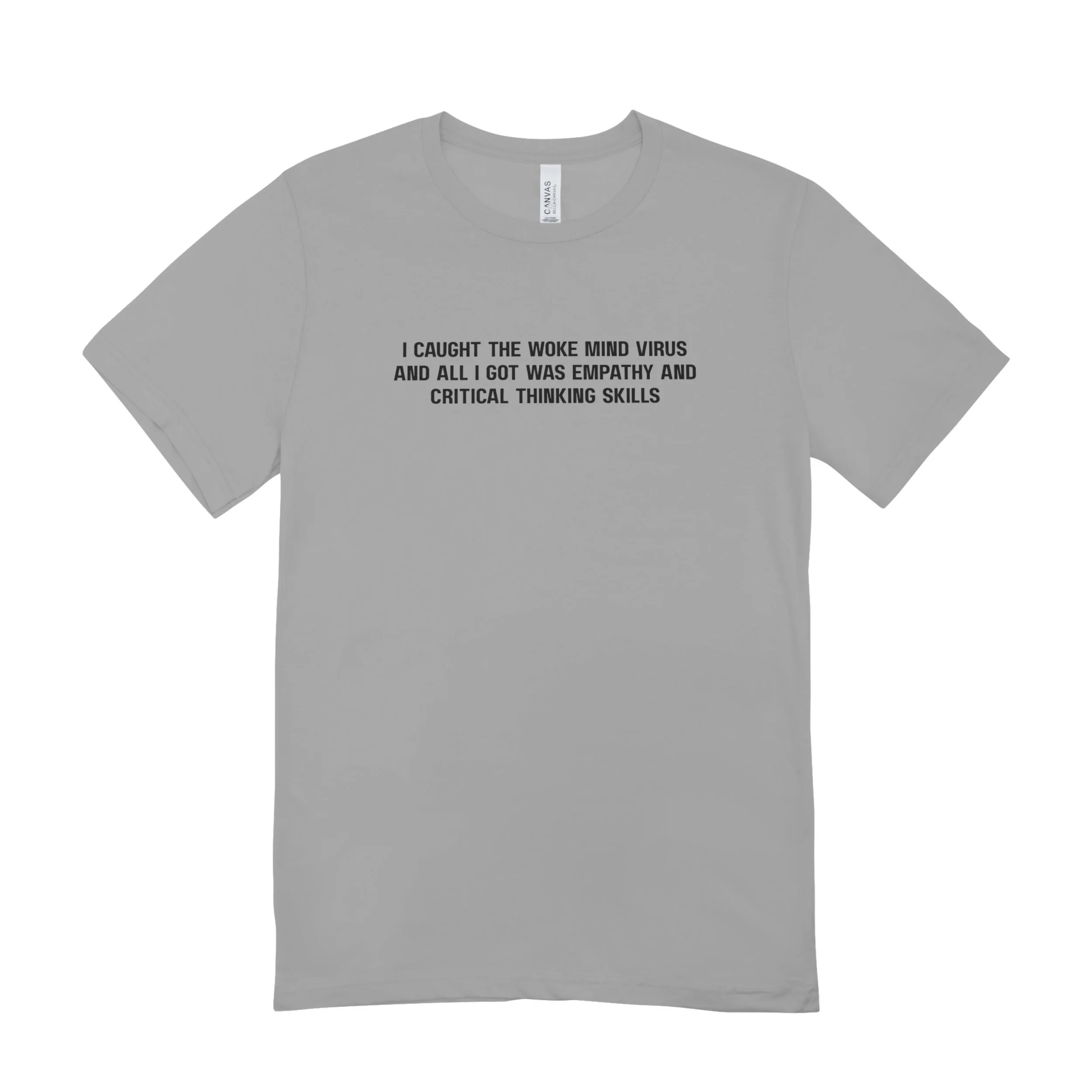I Caught the Woke Mind Virus Shirt, Empathy and Critical Thinking Tee, Funny Political Satire Shirt, Progressive Gift, Unisex Graphic T-Shirt