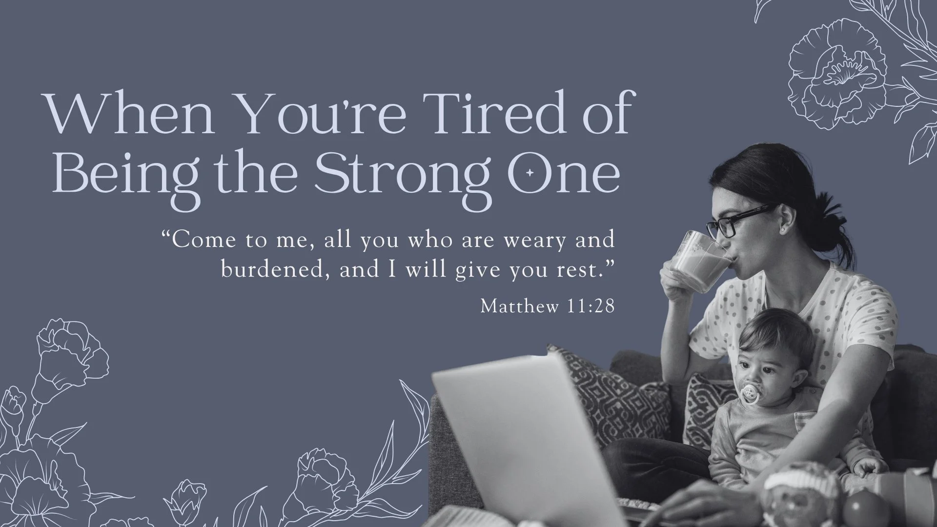 When You're Tired of Being the Strong One