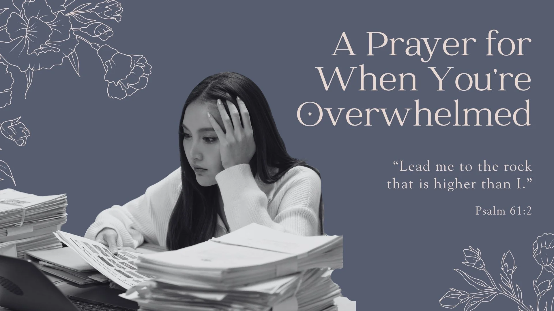 A Prayer for When You're Overwhelmed