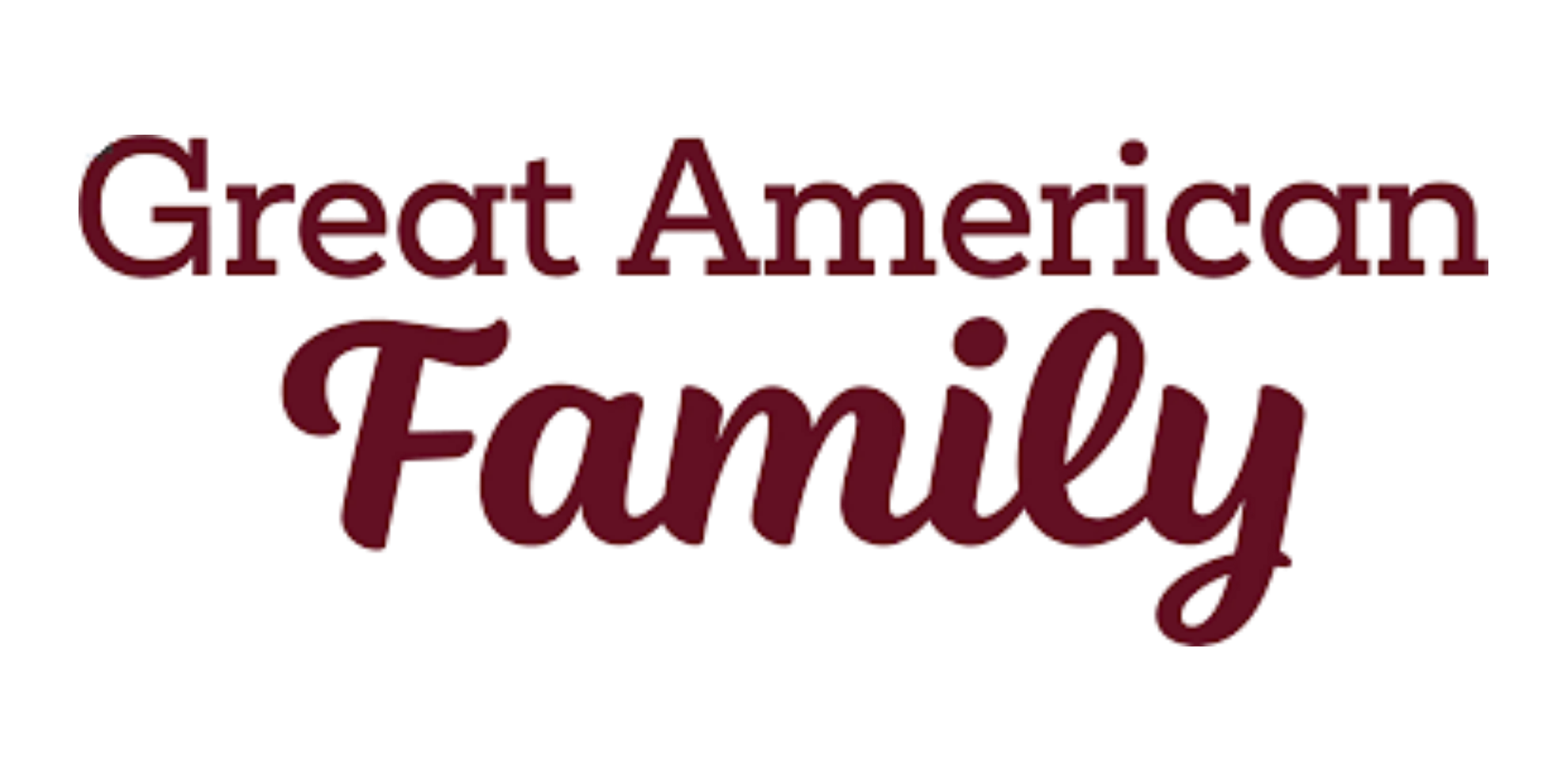 Text in red that says "Great American Family" in a scripted font.