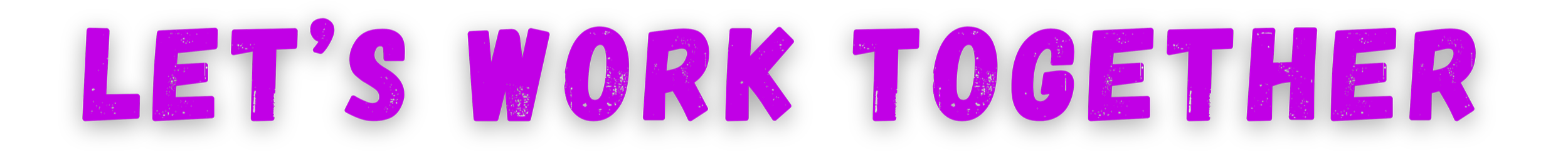 Text says "LET'S WORK TOGETHER" in purple uppercase letters on a black background.