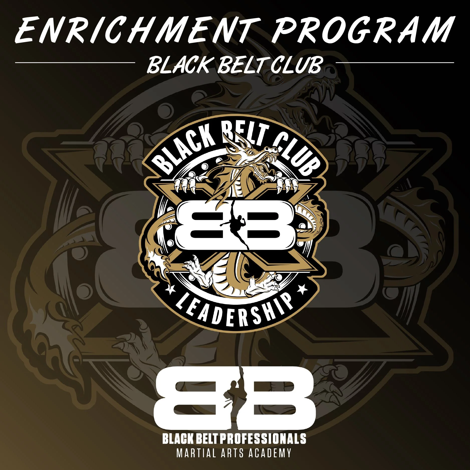 A promotional graphic for the Black Belt Club, Leadership, and Martial Arts Academy, featuring a central emblem with a dragon, a fighter silhouette, and text highlighting an enrichment program for black belt professionals.