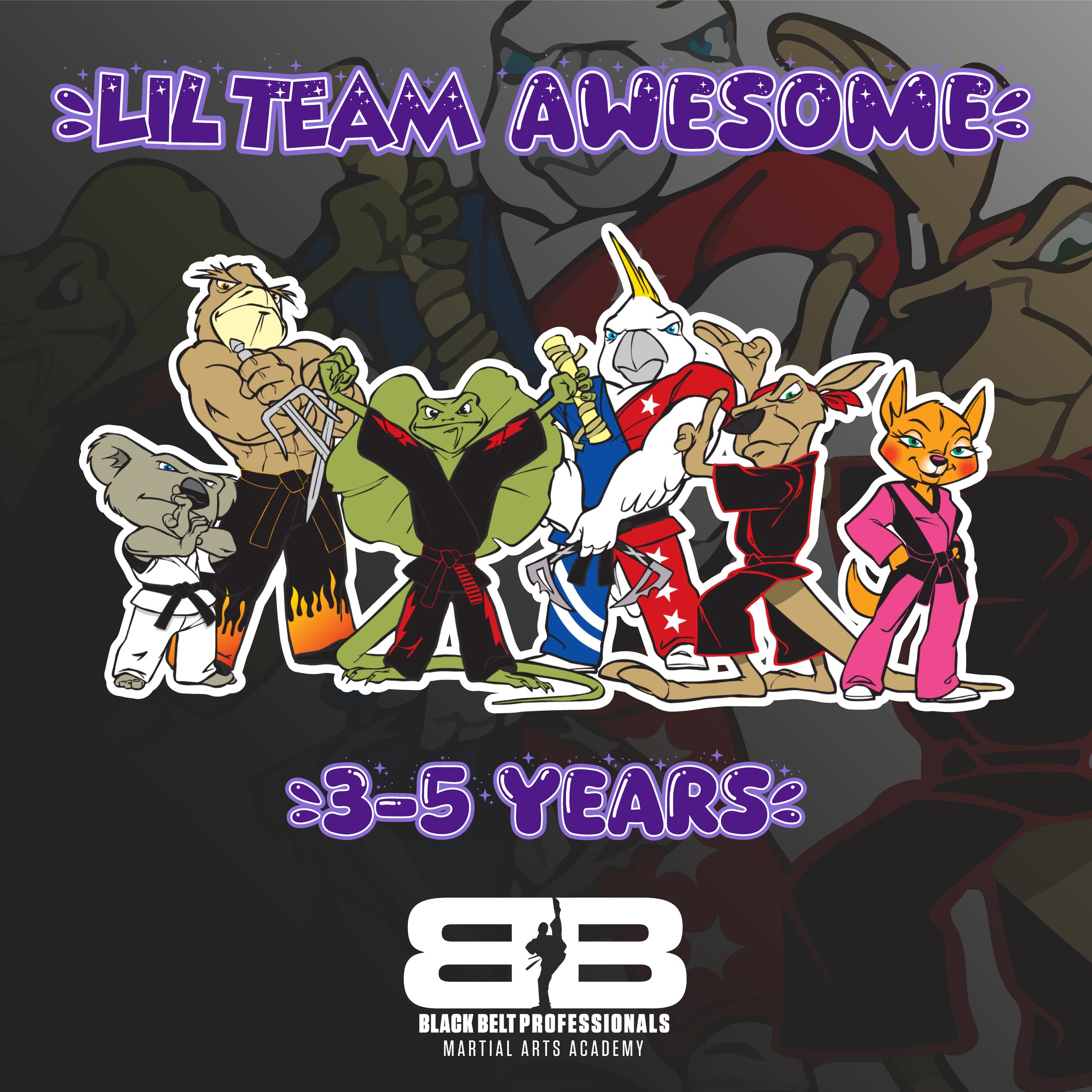 Stylized digital illustration of various Australian animals dressed in martial arts uniforms, posing confidently with the text "Lil Team Awesome 3-5 Years" at the top and the logo of Black Belt Professionals Martial Arts Academy at the bottom.