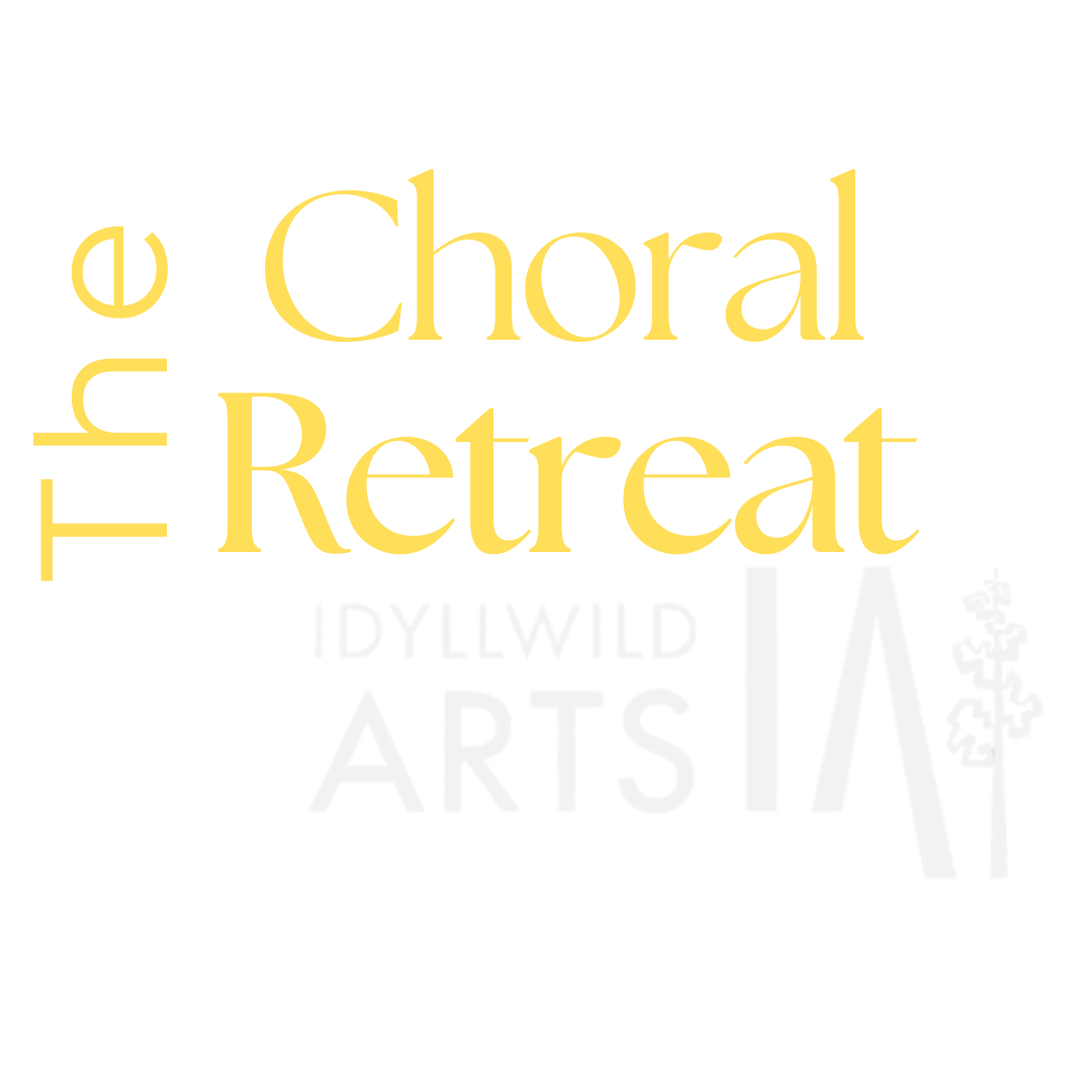 Text graphic with the words 'Choral Retreat at IDYLWILD ARTS' in yellow, white, and gray fonts, along with stylized trees.