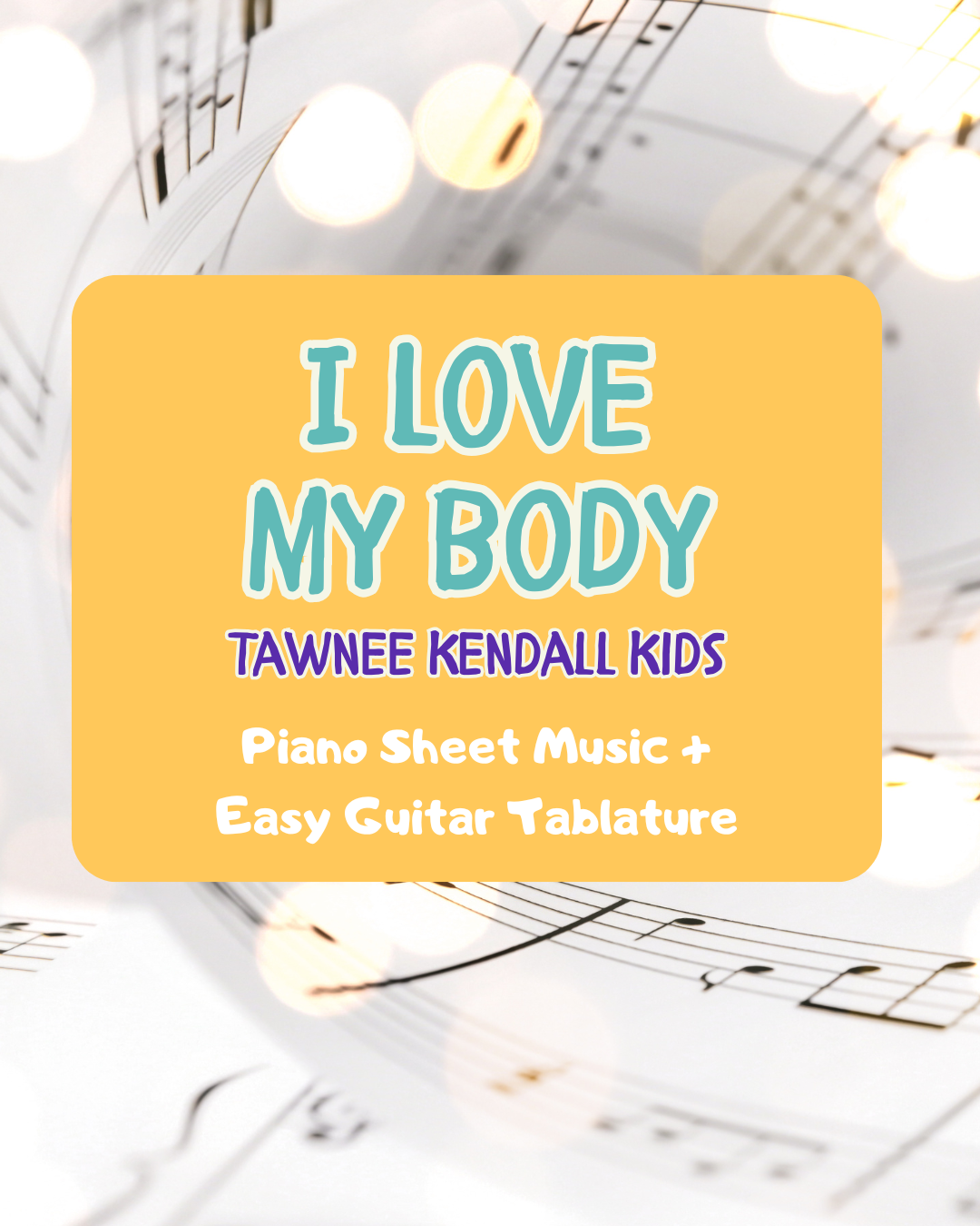 SHEET MUSIC | I Love My Body
