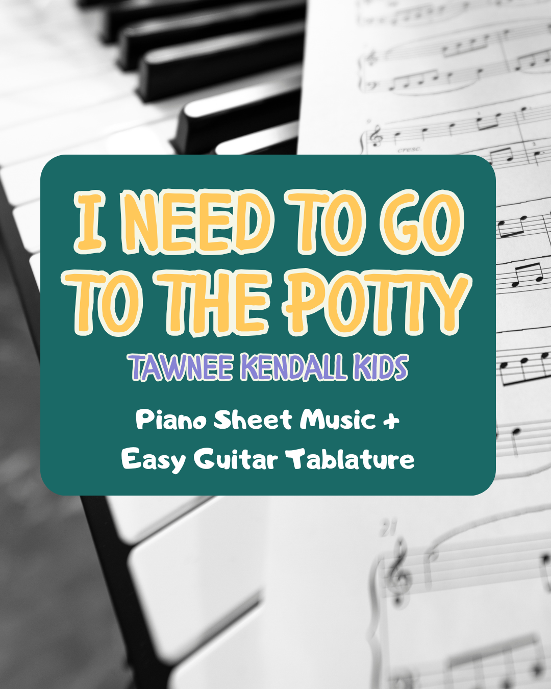 SHEET MUSIC | I Need To Go To The Potty