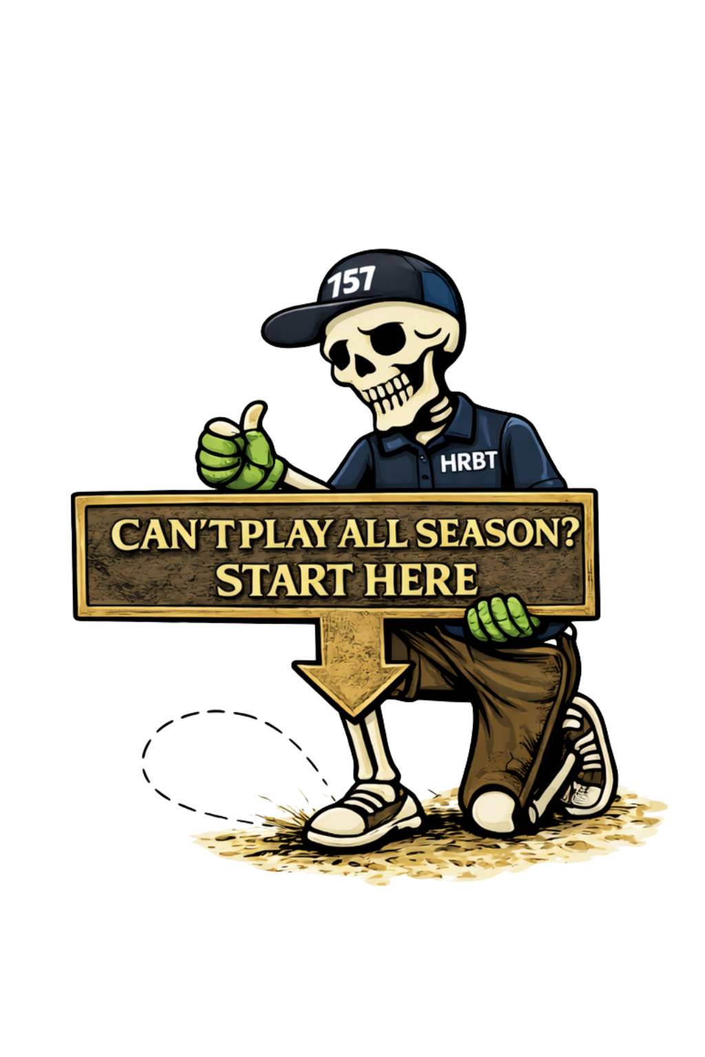 A cartoon skeleton police officer with a black cap labeled '157' and a black uniform with 'HRBT' patches, holding a wooden sign that reads 'Can't Play All Season? Start Here'. The skeleton is giving a thumbs-up and standing on dirt.
