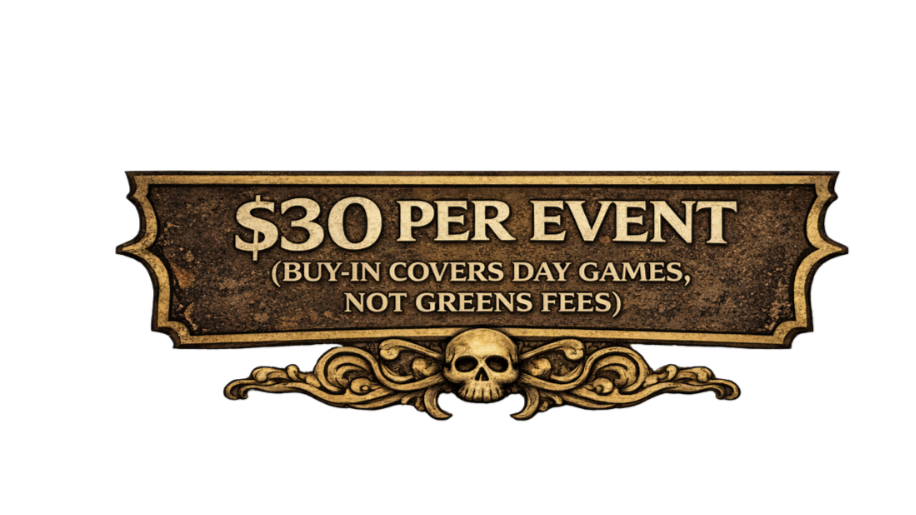 Sign advertising a fee of $30 per event to cover day games, excluding greens fees, decorated with skull and ornamental design.