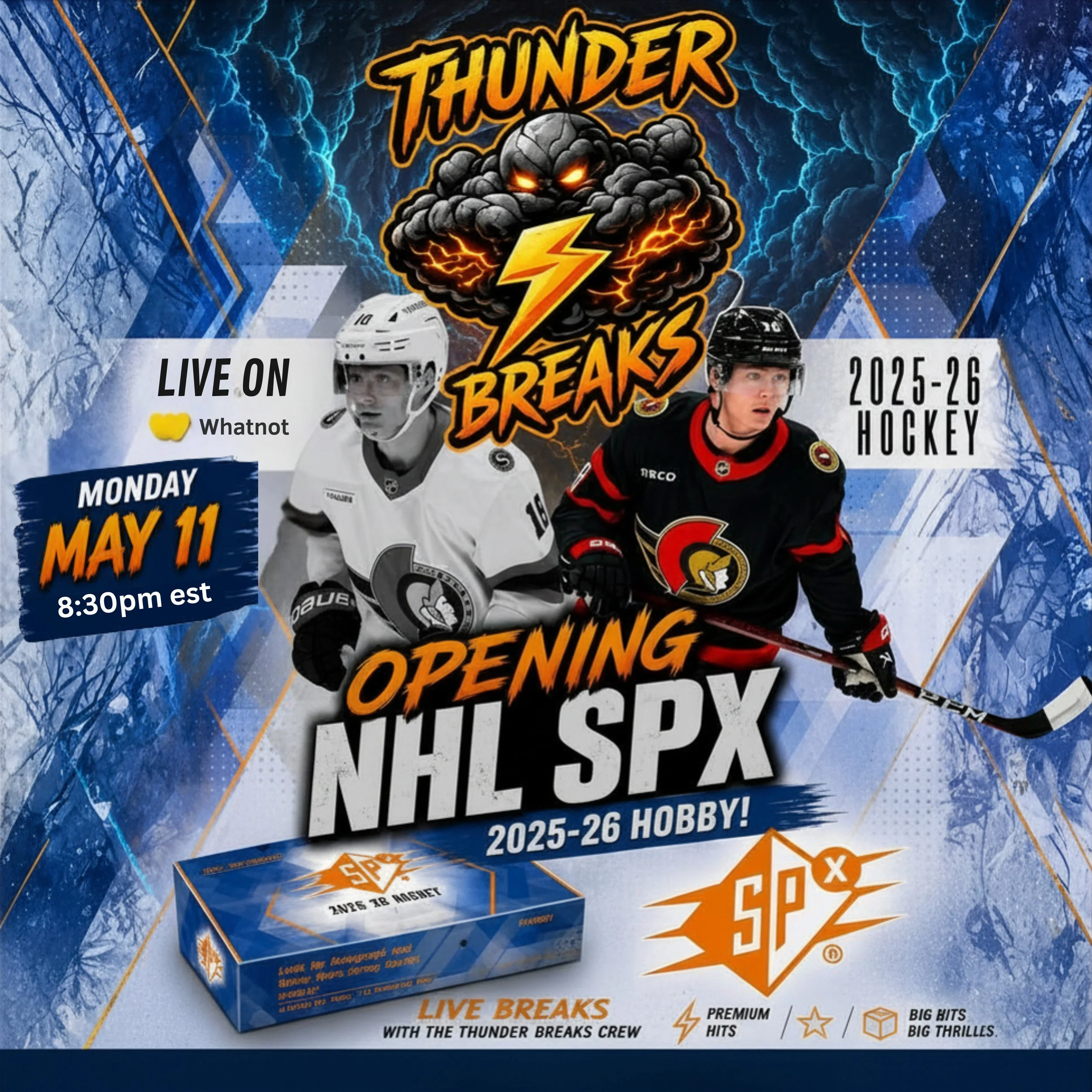 ⚡️ THUNDERBREAKS IS GOING LIVE on Whatnot May 11th, 8:30pm est⚡️

🚨 2025-26 SPx Hockey Hobby Break 🚨

We&rsquo;re breaking the BRAND NEW 25/26 SPX Hockey Hobby box!

🏒 32 Random Team Spots
🎲 Teams randomized live before the break
🔥 Chase HUGE ro